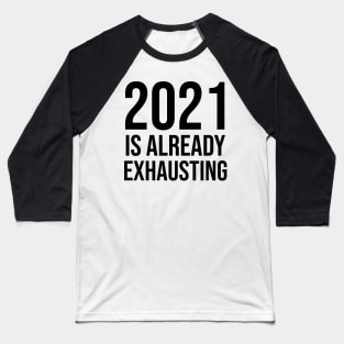 New Years Party Funny New Year 2020 2021 Sarcastic Sarcasm Baseball T-Shirt